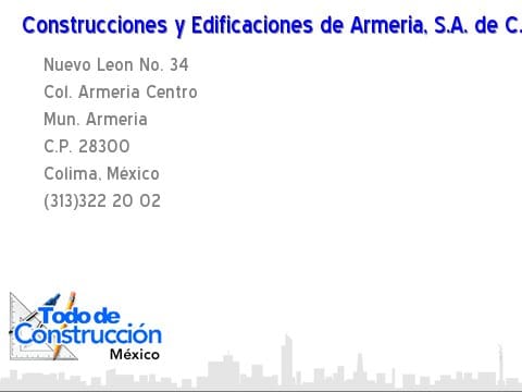 CONSTRUCCIONES Y EDIFICACIONES DE ARMERIA, SA DE CV en Colima